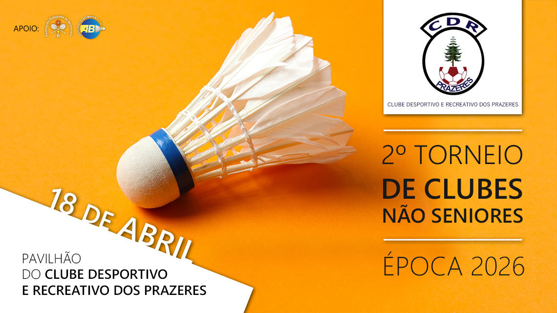 2.º Torneio de Clubes Não Seniores - CDR Prazeres Época 2026